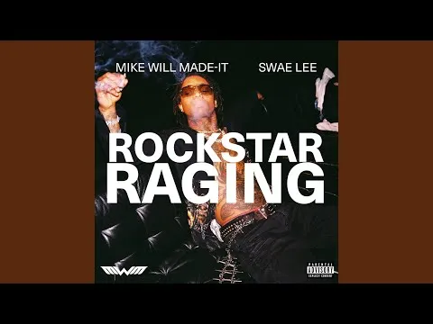 Mike WiLL Made It – ROCKSTAR RAGING (feat. Swae Lee)