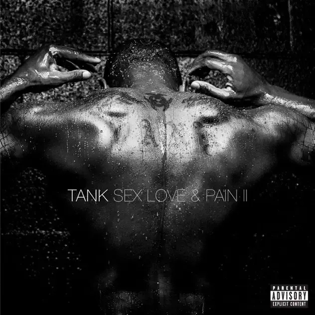 Tank – Sex Love & Pain II