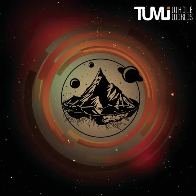 Tumi – Whole Worlds