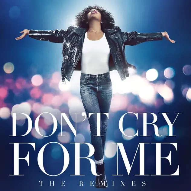 Whitney Houston – Don't Cry For Me (The Remixes)