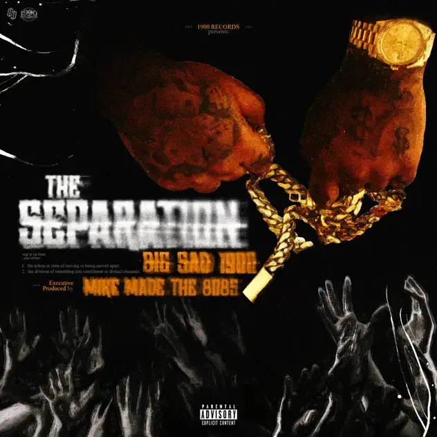Big Sad 1900 & MikeMadeThe808s – The Separation