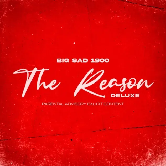 Big Sad 1900 – THE REASON (DELUXE)