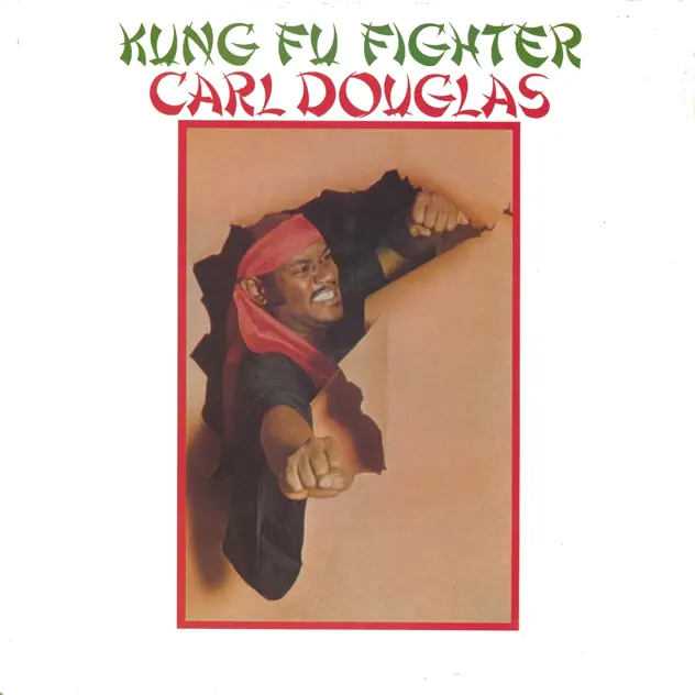 Carl Douglas – Kung Fu Fighter