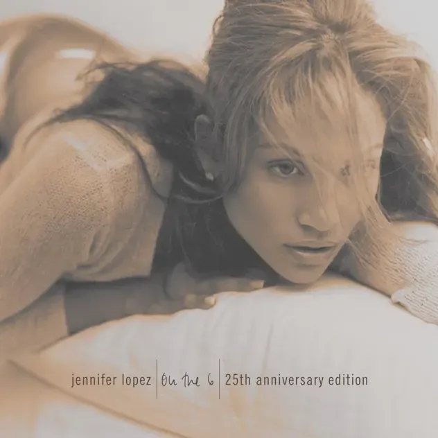 Jennifer Lopez – On The 6 (25th Anniversary Edition)
