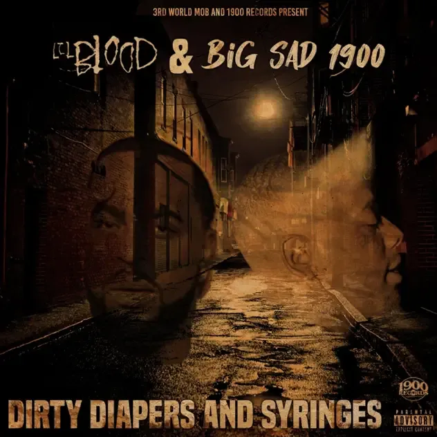 Lil Blood & Big Sad 1900 – Dirty Diapers and Syringes