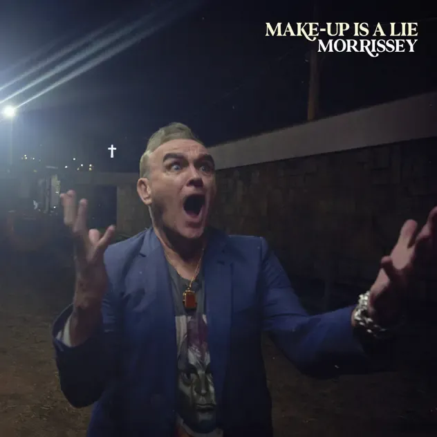 Morrissey – Make up is a Lie