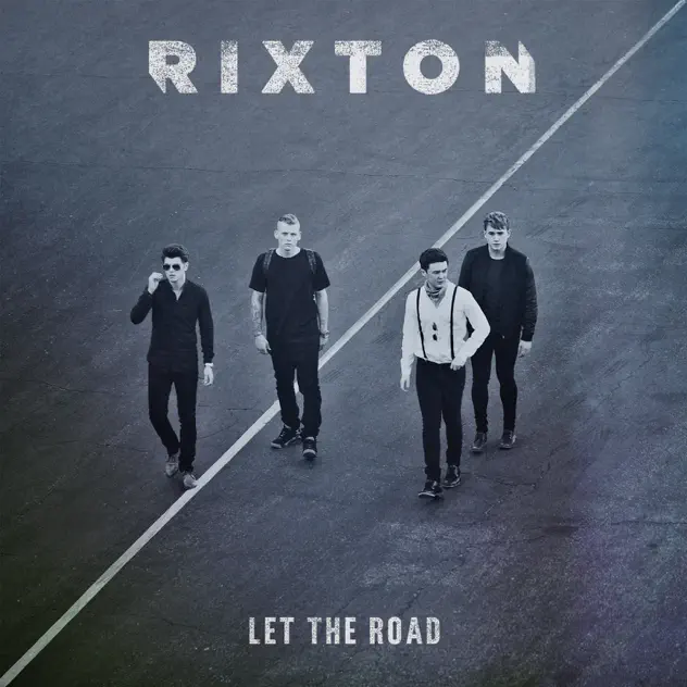 Rixton – Let the Road