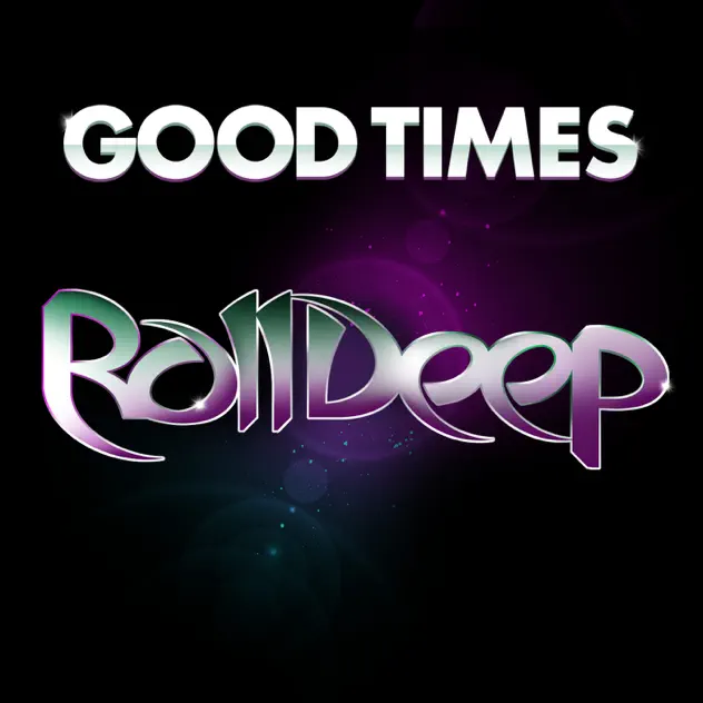 Roll Deep – Good Times EP