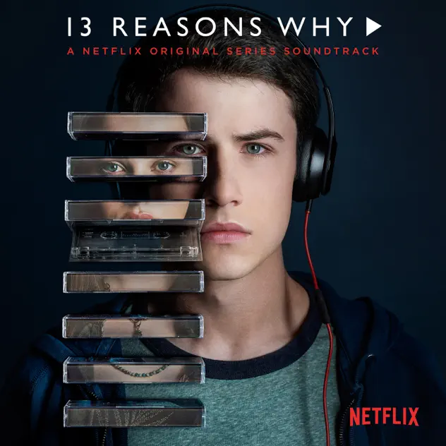 Various Artists – 13 Reasons Why (A Netflix Original Series Soundtrack)
