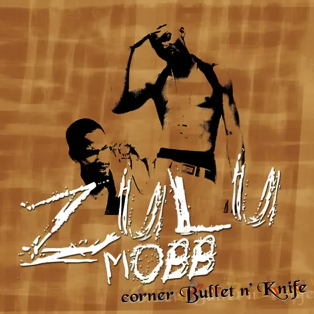 Zulu Mobb – Corner Bullet n' Knife