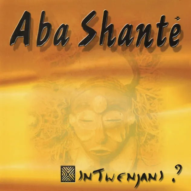 Aba Shante – Intwenjani
