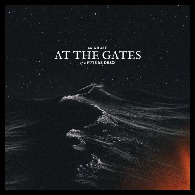 At The Gates – The Ghost of a Future Dead