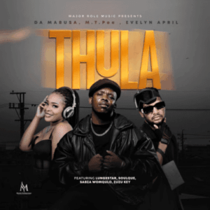 Da Mabusa – Thula ft M.T.PEE, Evelyn April, Lungxstar, SoulQue, Sabza Womqulo & Zuzu Key