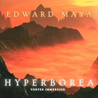 Edward Maya & HYPERBOREA Vortex Immersion