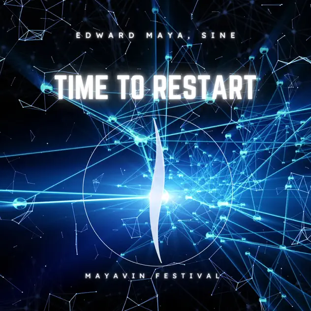 Edward Maya & SINE Time to Restart (Mayavin Festival) [Radio]