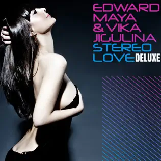 Edward Maya Stereo Love Deluxe (feat Vika Jigulina)