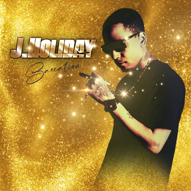 J. Holiday – Baecation