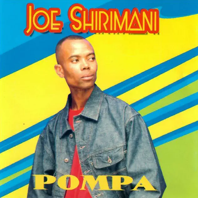 Joe Shirimani – Pompa