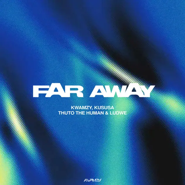 Kwamzy, Kususa & Thuto The Human Far Away (feat. LUDWE)