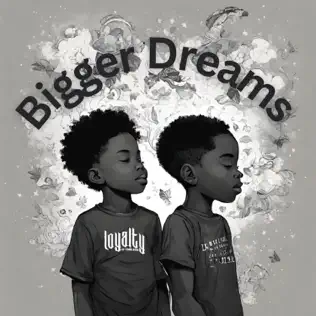 Loyalty Is Timeless Bigger Dreams