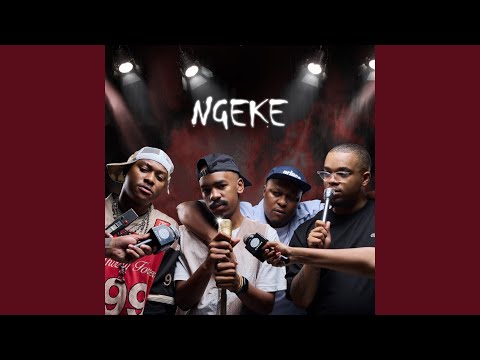 N T S A K O XVI, Shaun 101, Uncool MC & Ch'cco NGEKE (feat. Scotts Maphuma) N T S A K O XVI, Shaun 101, Uncool MC & Ch'cco NGEKE (feat. Scotts Maphuma)