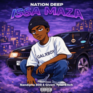 Nation Deep – Issa Maza ft Nandipha808, Givem Tyler Litch & Caaza