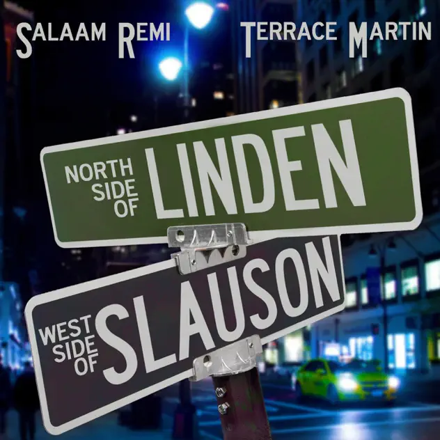 Salaam Remi & Terrace Martin – Northside of Linden, Westside of Slauson