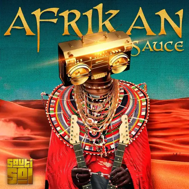 Sauti Sol – Afrikan Sauce