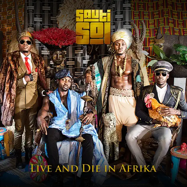 Sauti Sol – Live and Die in Afrika