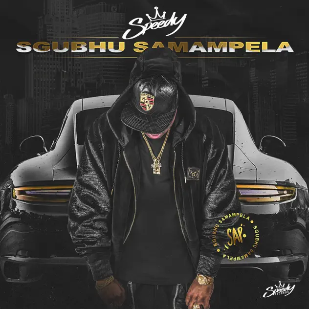 Speedy – Sgubhu Sa Mampela