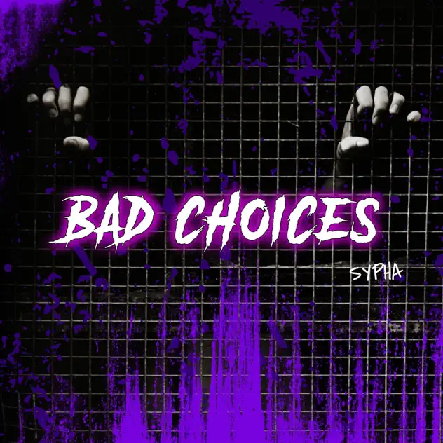 Sypha Bad Choices