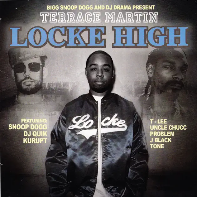 Terrace Martin – Big Snoop Dogg & DJ Drama Present Terrace Martin Locke High