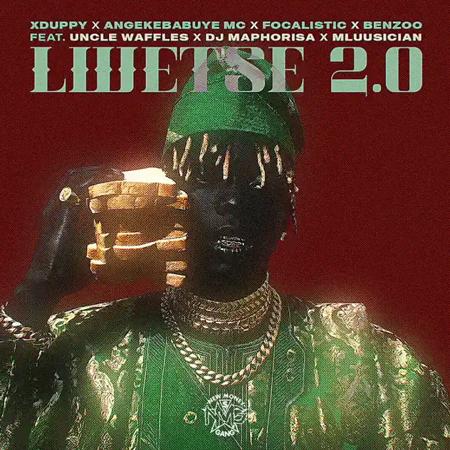 Xduppy, Angekebabuye mc, Focalistic & Benzoo Lwetse 2.0 (feat. Uncle Waffles, DJ Maphorisa & Mluusician)