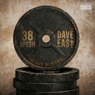 38 Spesh, Dave East Heavy Burden