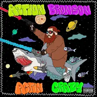 Action Bronson Actin Crazy
