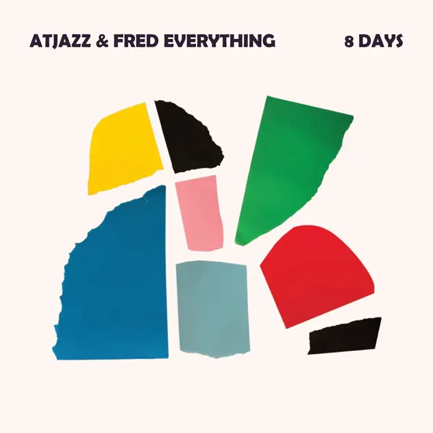 Atjazz & Fred Everything 8 Days