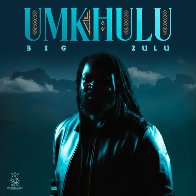 Big Zulu – Umkhulu