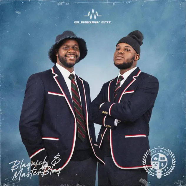 Blaqnick & MasterBlaq Back 2 Basics