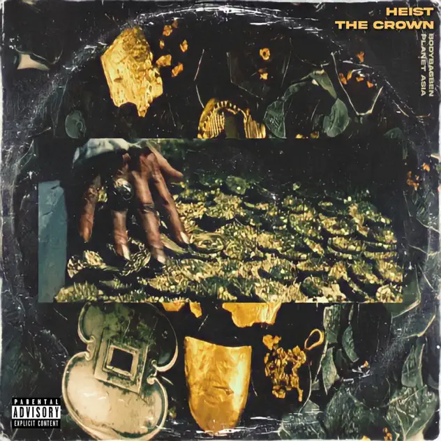 Body Bag Ben & Planet Asia Heist the Crown