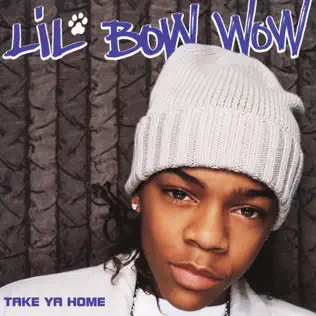 Bow Wow Take Ya Home