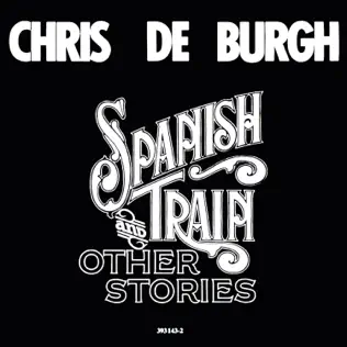 Chris de Burgh Spanish Train And Other Stories