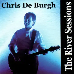 Chris de Burgh The River Sessions
