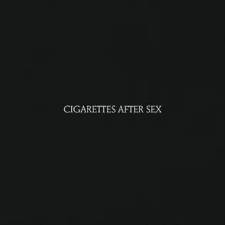 Cigarettes After Sex Cigarettes After Sex