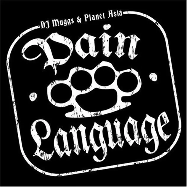 DJ Muggs & Planet Asia Pain Language
