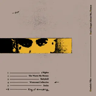 Dominic Fike Don't Forget About Me, Demos