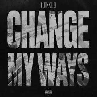 Hunxho Change My Ways