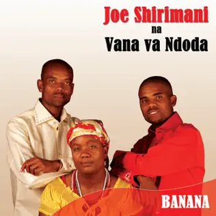 Joe Shirimani Na Vana va Ndoda Banana
