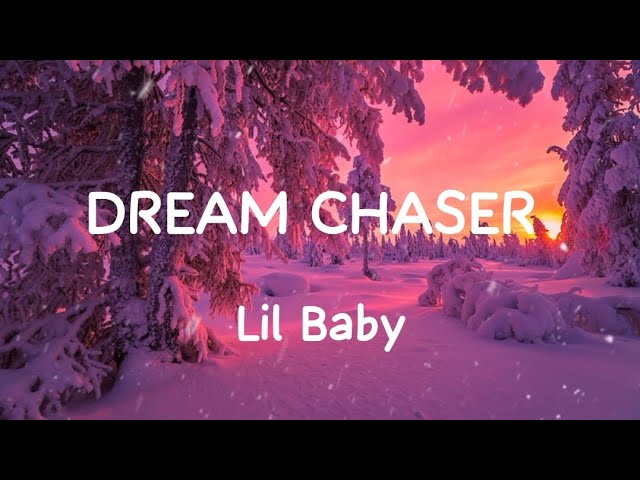 Lil Baby Dream Chaser