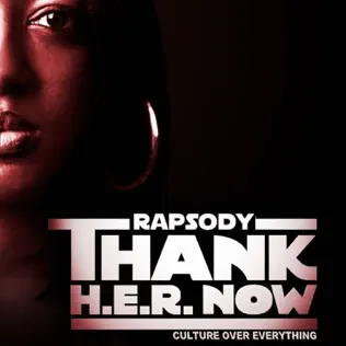 Rapsody Thank Hâ€‹ â€‹Eâ€‹ â€‹R Now