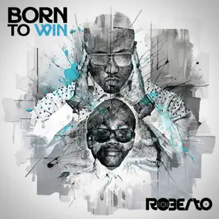 Roberto Born to Win